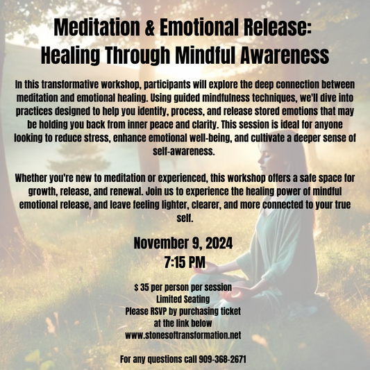 Meditation & Emotional Release:  Healing Through Mindful Awareness 11/9/24